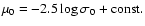 $\mu_0 = -2.5\log \sigma_0+\rm const.$
