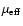 $\mu_{\rm eff}$