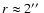$r \approx 2\hbox{$^{\prime\prime}$ }$