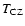 ${T_{\rm CZ}}$