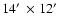 $14\hbox {$^\prime $ }\times 12\hbox {$^\prime $ }$