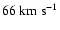 $66~{\rm km~s^{-1}}$