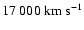 $17~000~{\rm km~s^{-1}}$