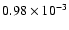 $0.98 \times 10^{-3}$