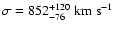 $\sigma = 852^{+120}_{-76}~{\rm km~s^{-1}}$