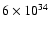 $6\times 10 ^{34}$