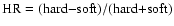 $\rm HR=(hard{-}soft)/(hard{+}soft)$