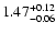 $\rm 1.47^{+0.12}_{-0.06}$