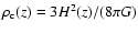 $\rho_{\rm c}(z)=3 H^2(z)/(8 \pi G)$