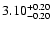 $\rm 3.10^{+0.20}_{-0.20}$