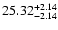 $\rm 25.32^{+2.14}_{-2.14}$