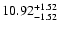 $\rm 10.92^{+1.52}_{-1.52}$