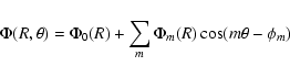 \begin{displaymath}\Phi(R,\theta) = \Phi_0(R) + \sum_m \Phi_m(R) \cos (m \theta - \phi_m)
\end{displaymath}