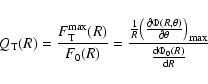 \begin{displaymath}Q_{\rm T}(R) = {F_{\rm T}^{\rm max}(R) \over F_0(R)} =
{{{1\...
...}\bigr{)}_
{\rm max}} \over {{\rm d}\Phi_0(R)\over {\rm d}R}}
\end{displaymath}