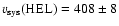 $v_{\rm sys}(\rm HEL)=408\pm8$
