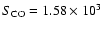 $S_{\rm CO}=1.58\times10^3$
