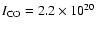 $I_{\rm CO}=2.2\times10^{20}$