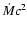 ${\dot M} c^2$