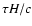 $\tau H/c$
