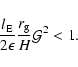 \begin{displaymath}\frac{l_{\rm {E}}}{2\epsilon}\frac{r_{\rm {g}}}{H} {\mathcal{G}}^2 < 1\mbox{.}
\end{displaymath}