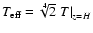 $T_{\rm {eff}}=\sqrt[4]{2} \left. T\right\vert _{z=H}$