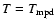 $T=T_{\rm {mpd}}$