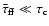 ${\bar\tau}_{\rm {ff}} \ll \tau_{\rm {c}}$