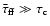 ${\bar\tau}_{\rm {ff}} \gg \tau_{\rm {c}}$