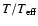 $T/T_{\rm {eff}}$