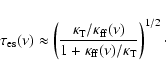 \begin{displaymath}\tau_{\rm {es}}(\nu)\approx \left(\frac{\kappa_{\rm {T}}/
\ka...
...1+\kappa_{\rm {ff}}(\nu)
/\kappa_{\rm {T}}}\right)^{1/2}
\cdot
\end{displaymath}