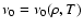 $\nu_0=\nu_0(\rho,T)$