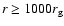 $r\geq 1000 r_{\rm {g}}$