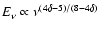 $\displaystyle E_{\nu}\propto
\nu^{(4\delta-5)/(8-4\delta)}$
