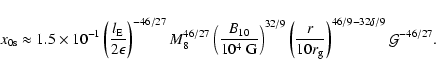 \begin{displaymath}x_{0\rm {s}}\approx 1.5\times 10^{-1}\left(\frac{l_{\rm {E}}}...
... {g}}}\right)^{46/9-32\delta/9}{\mathcal{G}}^{-46/27}
\mbox{.}
\end{displaymath}
