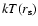 $kT(r_{\rm {s}})$