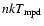 $nkT_{\rm {mpd}}$