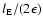 $l_{\rm {E}}/(2\epsilon )$