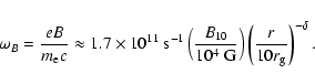 \begin{displaymath}\omega_B=\frac{eB}{m_{\rm {e}} c}\approx 1.7\times 10^{11}~\m...
...right)\left(\frac{r}{10 r_{\rm {g}}}\right)^{-\delta}
\mbox{.}
\end{displaymath}
