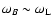 $\omega_B \sim \omega_{\rm {L}}$