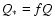 $Q_{\ast}=f Q$