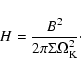 \begin{displaymath}H=\frac{B^2}{2\pi\Sigma\Omega_{\rm {K}}^2}
\cdot
\end{displaymath}