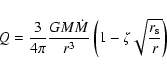 \begin{displaymath}Q=\frac{3}{4\pi} \frac{GM{\dot M}}{r^3}\left(1-\zeta\sqrt{\frac{r_{\rm {s}}}{r}}\right)
\end{displaymath}
