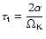 $\displaystyle \tau_{\rm {t}} = \frac{2\alpha}{\Omega_{\rm {K}}}$