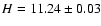 $H = 11.24\pm0.03$
