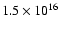 $1.5\times
10^{16}$