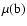 $\mu({\rm b})$
