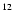 $^{\rm 12}$
