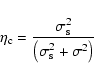 \begin{displaymath}\eta_{\rm c}=\frac{\sigma_{\rm s}^{2}}{\left(\sigma_{\rm s}^{2}+\sigma^{2}\right)}
\end{displaymath}