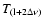 $T_{\rm (l + 2 \Delta \nu)}$