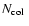 $N_{\rm col}~$